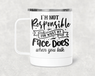 I'm Not Responsible Mug /Wine Cup-Stay Foxy Boutique, Florissant, Missouri