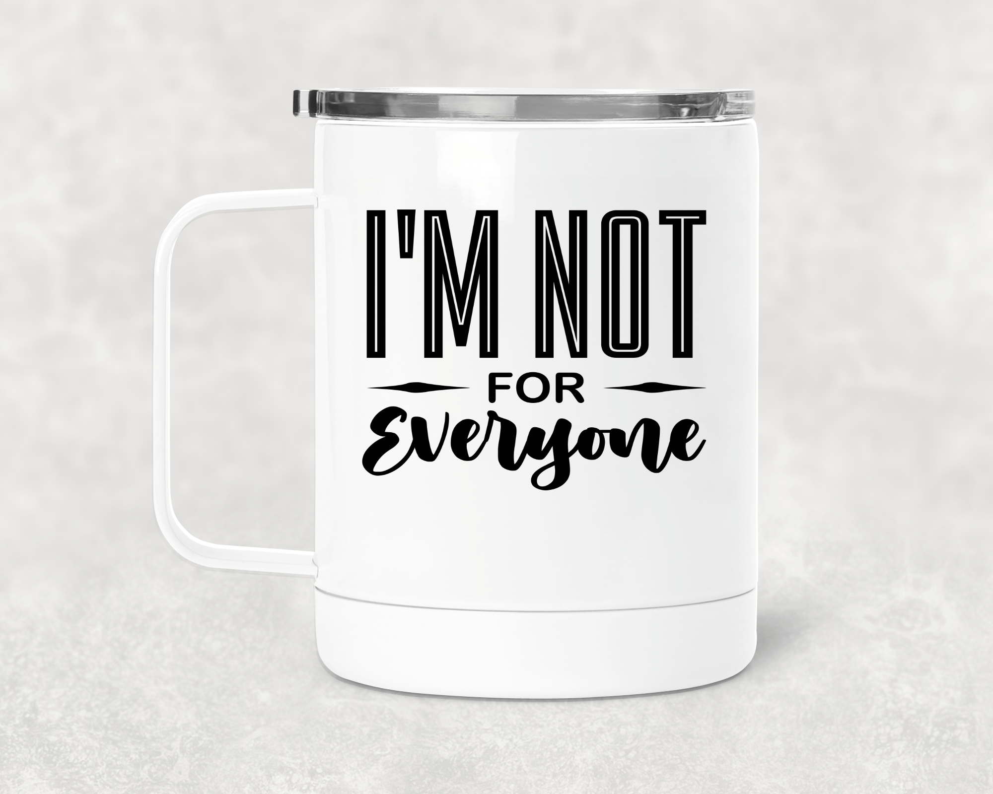 I'm Not For Everyone Mug /Wine Cup-Stay Foxy Boutique, Florissant, Missouri
