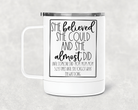 She Believed Mug /Wine Cup-Stay Foxy Boutique, Florissant, Missouri