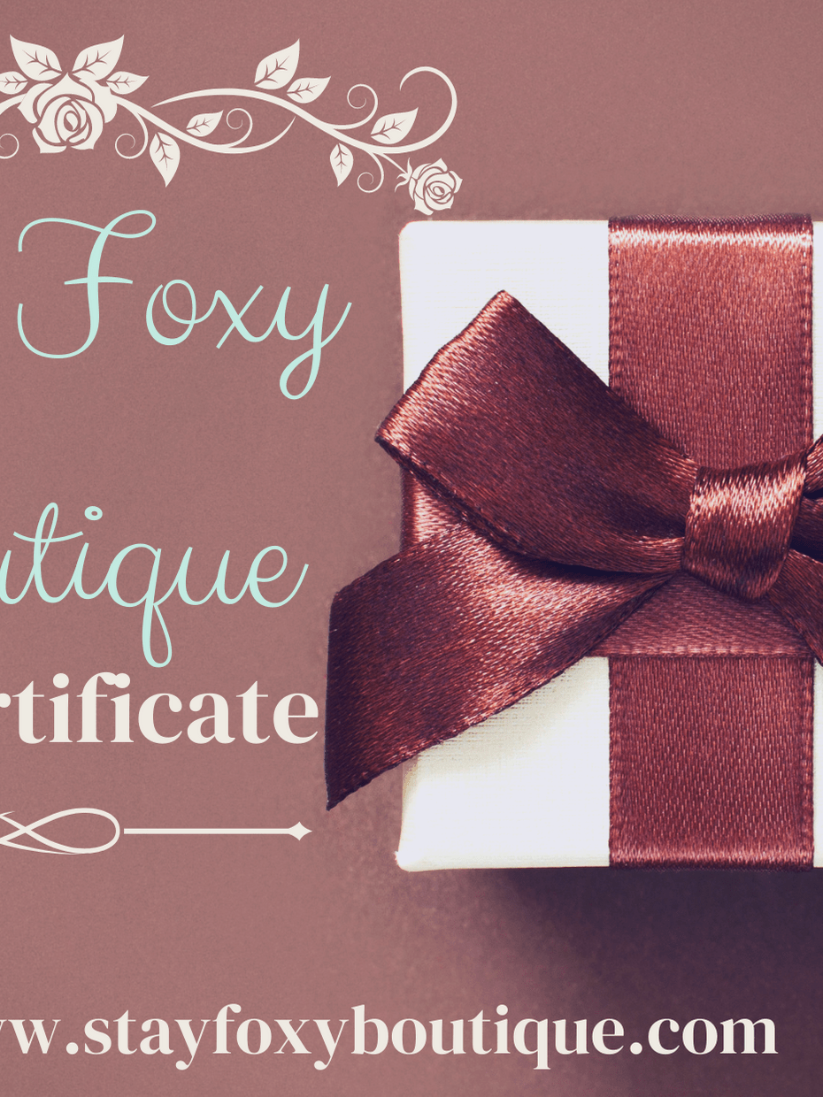 Stay Foxy Boutique Gift Certificate-Gift Cards-Stay Foxy Boutique, Florissant, Missouri
