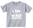 I See The World Differently Toddler and Kid Graphic T-Graphic T-Stay Foxy Boutique, Florissant, Missouri