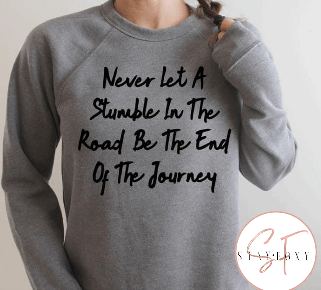 Never let a Stumble Graphic T #158-Graphic T-Stay Foxy Boutique, Florissant, Missouri