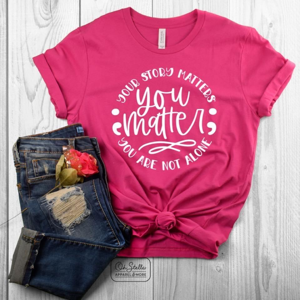 Your Story Matters Graphic T #166-Graphic T-Stay Foxy Boutique, Florissant, Missouri