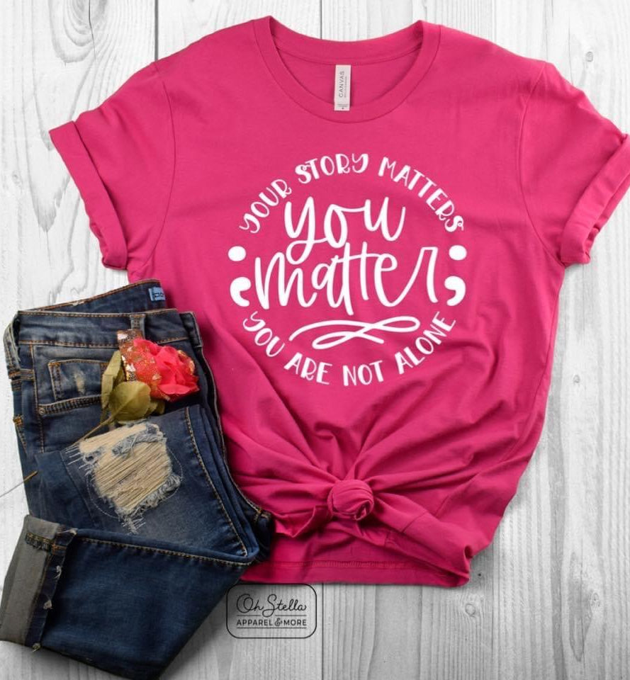 Your Story Matters Graphic T #166-Graphic T-Stay Foxy Boutique, Florissant, Missouri