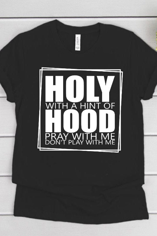 Holy/Hood Graphic T-Graphic T-Stay Foxy Boutique, Florissant, Missouri