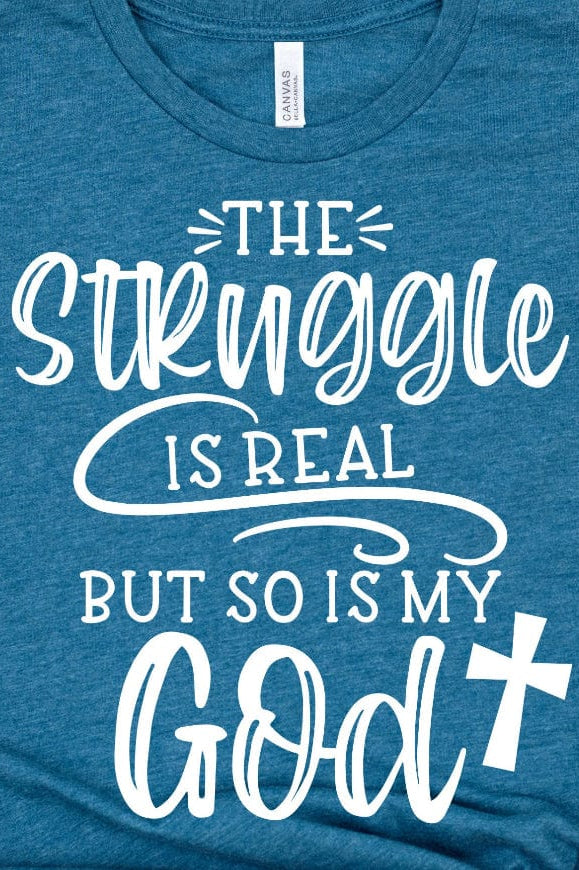 The Struggle Is Real Graphic T-Graphic T-Stay Foxy Boutique, Florissant, Missouri