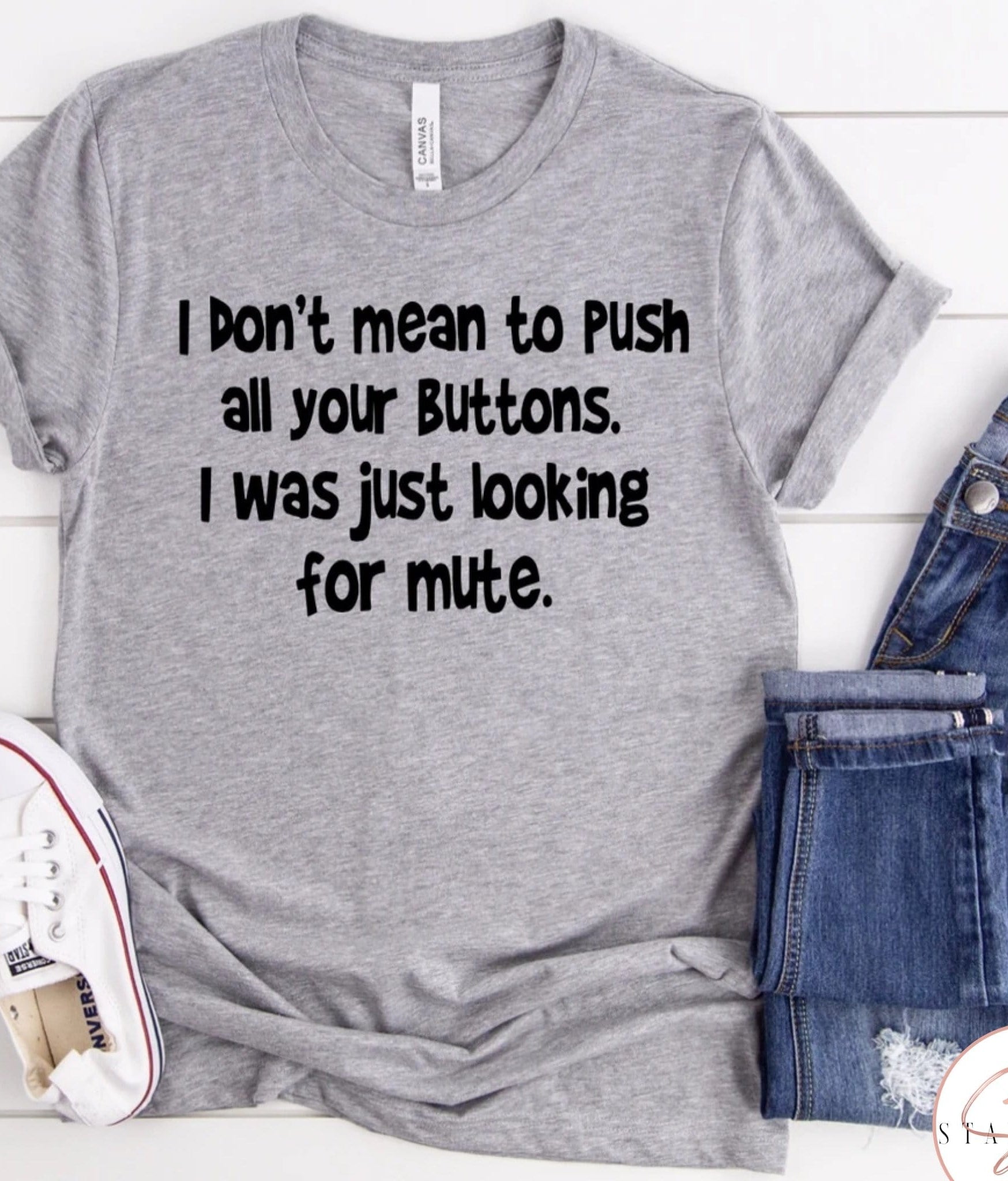 I Don’t Mean To Push Your Buttons Graphic T-Graphic T-Stay Foxy Boutique, Florissant, Missouri