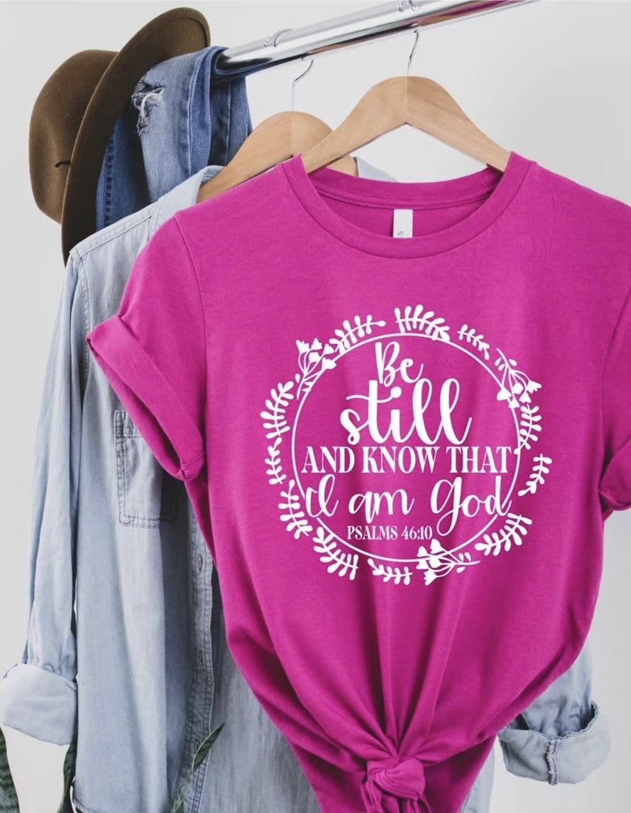 Be Still and Know That I Am God Graphic T-Graphic T-Stay Foxy Boutique, Florissant, Missouri