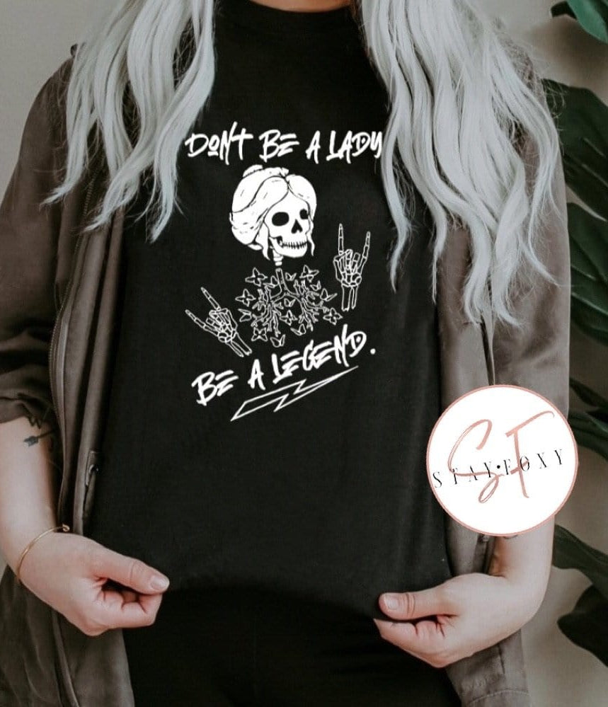 Don't Be A Lady Graphic T #167-Graphic T-Stay Foxy Boutique, Florissant, Missouri