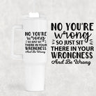 Wrong 40 oz Tumbler-Stay Foxy Boutique, Florissant, Missouri