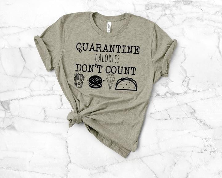 Quarantine Calories Graphic T #179-Graphic T-Stay Foxy Boutique, Florissant, Missouri