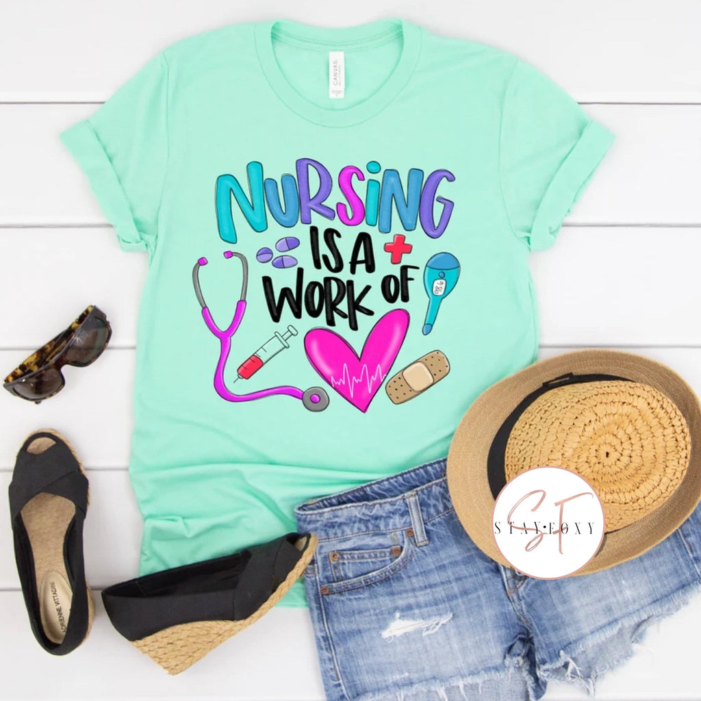 Nursing is a Work of Love Graphic T #212-Graphic T-Stay Foxy Boutique, Florissant, Missouri