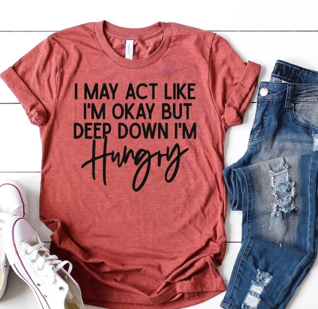 I May Act Like I’m Ok Graphic T #189-Graphic T-Stay Foxy Boutique, Florissant, Missouri